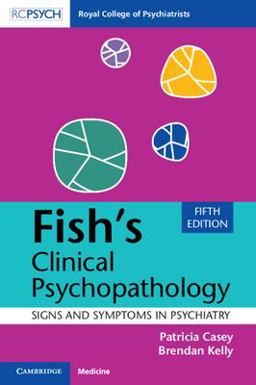 Fish's Clinical Psychopathology Signs and Symptoms in Psychiatry 5th 9781009372695 Front Cover