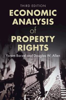 Economic Analysis of Property Rights 3rd 9781009374729 Front Cover