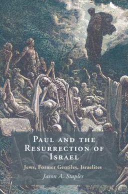 Paul and the Resurrection of Israel Jews, Former Gentiles, Israelites  9781009376761 Front Cover