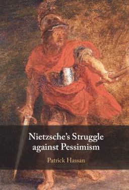 Nietzsche's Struggle Against Pessimism  9781009380270 Front Cover