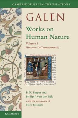 Galen: Works on Human Nature: Volume 1, Mixtures (de Temperamentis)  9781009382540 Front Cover