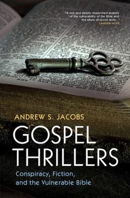 Gospel Thrillers Conspiracy, Fiction, and the Vulnerable Bible  9781009384612 Front Cover