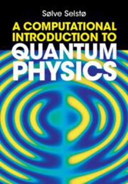 A Computational Introduction to Quantum Physics  9781009389631 Front Cover