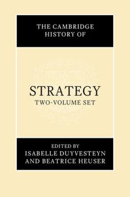 The Cambridge History of Strategy