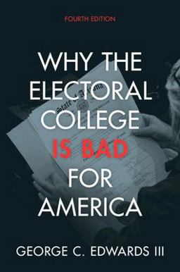 Why the Electoral College Is Bad for America 4th 9781009426299 Front Cover