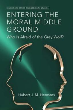 Entering the Moral Middle Ground Who Is Afraid of the Grey Wolf?  9781009431996 Front Cover