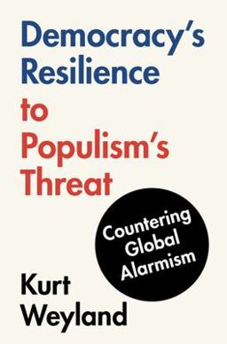 Democracy's Resilience to Populism's Threat Countering Global Alarmism  9781009432467 Front Cover