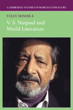     V.S.NAIPAUL+WORLD LITERATURE  9781009433860 Front Cover