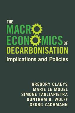     MACROECONOMICS OF DECARBONISATION  9781009438391 Front Cover