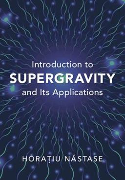     INTRO.TO SUPERGRAVITY+ITS APPLICATI  9781009445597 Front Cover