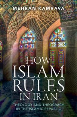     HOW ISLAM RULES IN IRAN  9781009460842 Front Cover