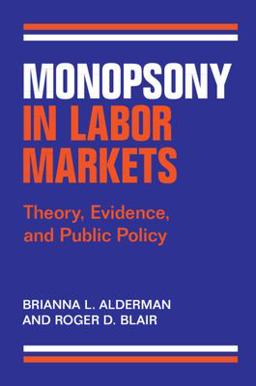     MONOPSONY IN LABOR MARKETS  9781009465250 Front Cover