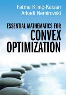 Essential Mathematics for Convex Optimization