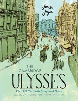The Cambridge Ulysses: the 1922 Text with Essays and Notes