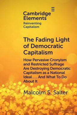 The Fading Light of Democratic Capitalism The Fading Light of Democratic Capitalism