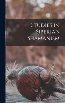 Studies in Siberian Shamanism