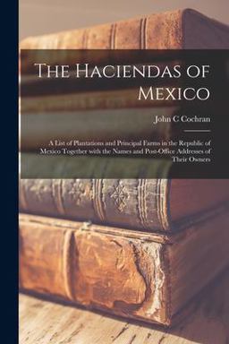 The Haciendas of Mexico