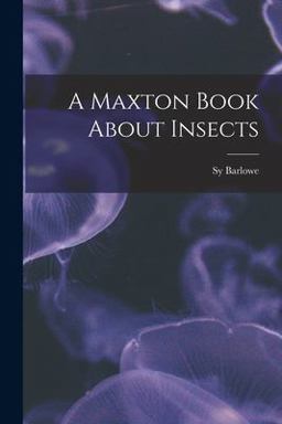 A Maxton Book about Insects