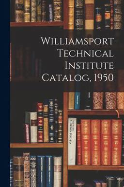 Williamsport Technical Institute Catalog 1950