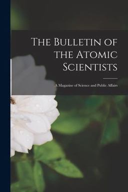 The Bulletin of the Atomic Scientists