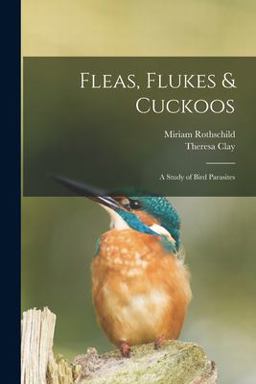 Fleas, Flukes &amp; Cuckoos; a Study of Bird Parasites 2021 9781015124301 Front Cover