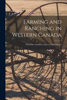 Farming and Ranching in Western Canada