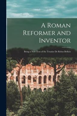 A Roman Reformer and Inventor