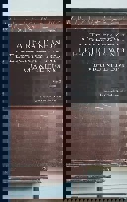 A Treatise on Electricity and Magnetism; Volume 2