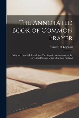 The Annotated Book of Common Prayer