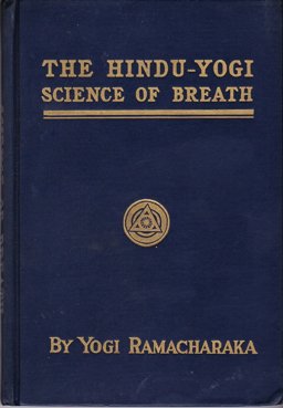 The Hindu-Yogi Science of Breath