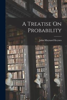A Treatise on Probability A Treatise on Probability