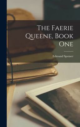 The Faerie Queene, Book One The Faerie Queene, Book One