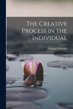 The Creative Process in the Individual