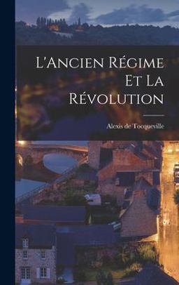 L' Ancien Régime et la Révolution