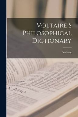 Voltaire S Philosophical Dictionary