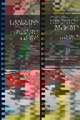 Chess Openings Ancient and Modern; Revised and Corrected up to the Present Time from the Best Authorities