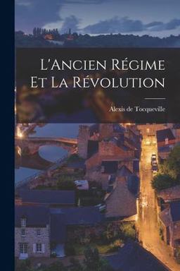 L' Ancien Régime et la Révolution