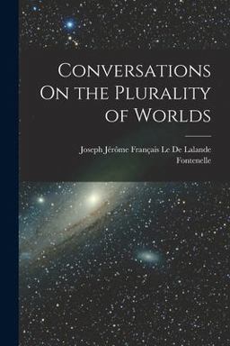 Conversations on the Plurality of Worlds Conversations on the Plurality of Worlds