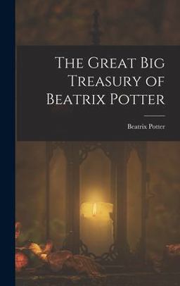 The Great Big Treasury of Beatrix Potter