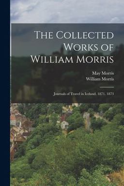 The Collected Works of William Morris