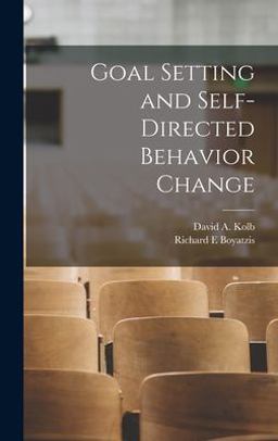 Goal Setting and Self-Directed Behavior Change Goal Setting and Self-Directed Behavior Change