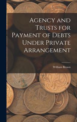 Agency and Trusts for Payment of Debts under Private Arrangement