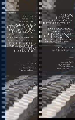 Louis Van Beethoven's Studies in Thorough-Bass, Counterpoint and the Art of Scientific Composition