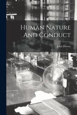 Human Nature and Conduct