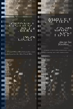 A Short Life of Abraham Lincoln