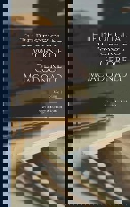 The Poetical Works of George MacDonald; Volume 1