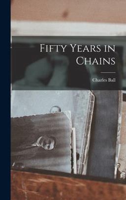 Fifty Years in Chains Fifty Years in Chains