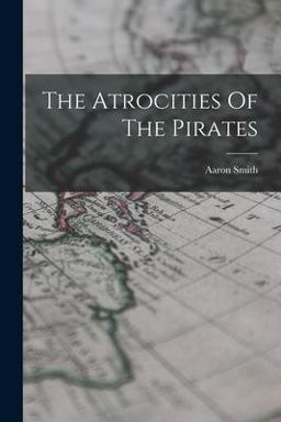 The Atrocities of the Pirates