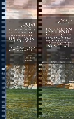 Ogham Inscriptions in Ireland, Wales, and Scotland