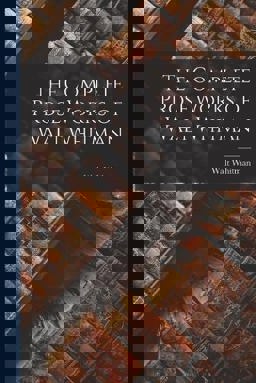 The Complete Prose Works of Walt Whitman